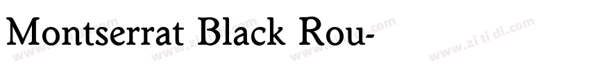 Montserrat Black Rou字体转换